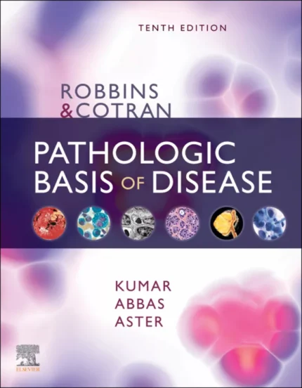Robbins and Cotran Pathologic Basis of Disease (10th Edition) – PDF