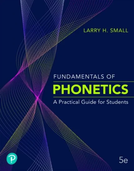Fundamentals of Phonetics: A Practical Guide for Students (5th Edition) – PDF