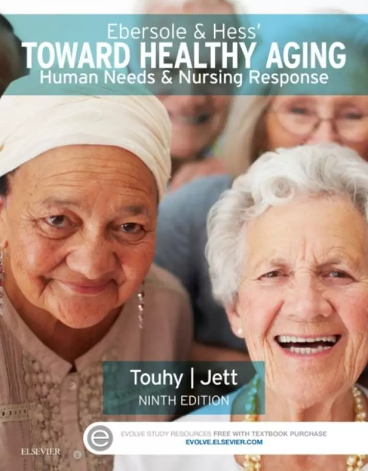 Ebersole and Hess’ Toward Healthy Aging: Human Needs and Nursing Response (9th Edition) – PDF