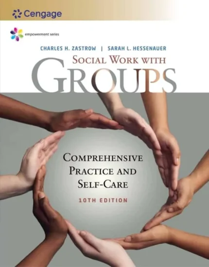 Social Work with Groups: Comprehensive Practice and Self-Care (10th Edition) – PDF
