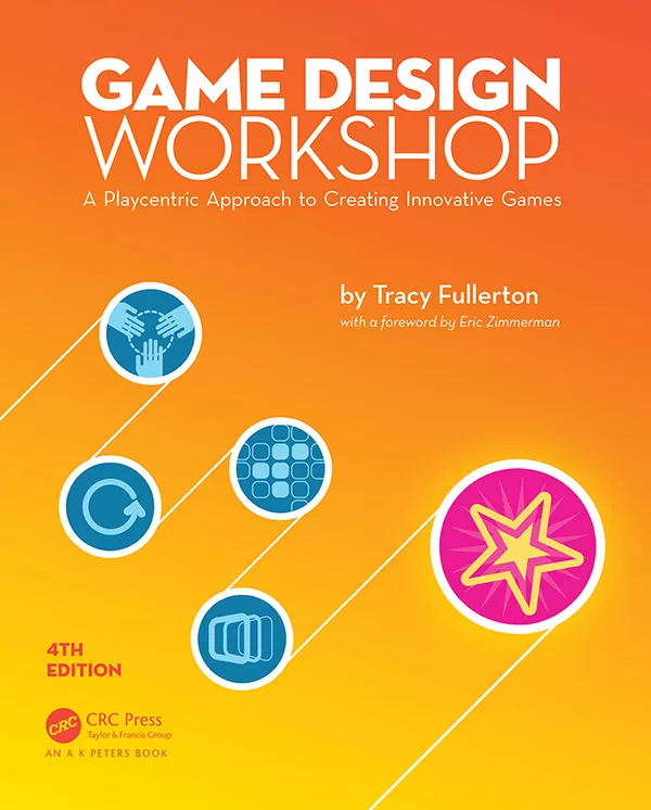 Game Design Workshop: A Playcentric Approach to Creating Innovative Games (4th Edition) – PDF