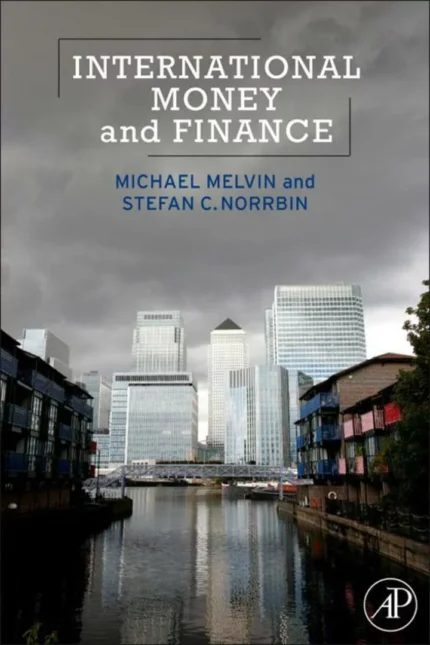 International Money and Finance (8th Edition) – Melvin/Norrbin – PDF