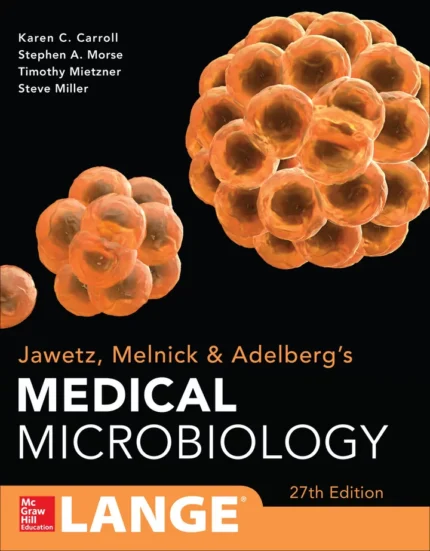 Jawetz Melnick and Adelberg’s Medical Microbiology (27th Edition) – PDF