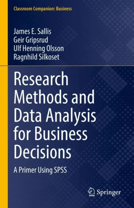 Research Methods and Data Analysis for Business Decisions: A Primer Using SPSS – PDF