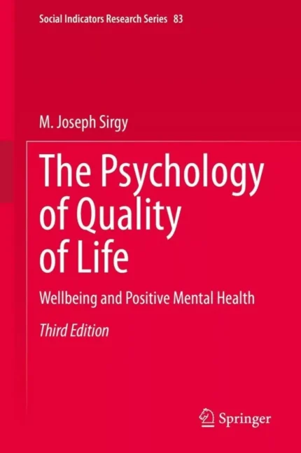 The Psychology of Quality of Life: Wellbeing and Positive Mental Health (3rd Edition) – PDF