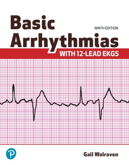 Basic Arrhythmias With 12-Lead EKGs (9th Edition) – eBook PDF