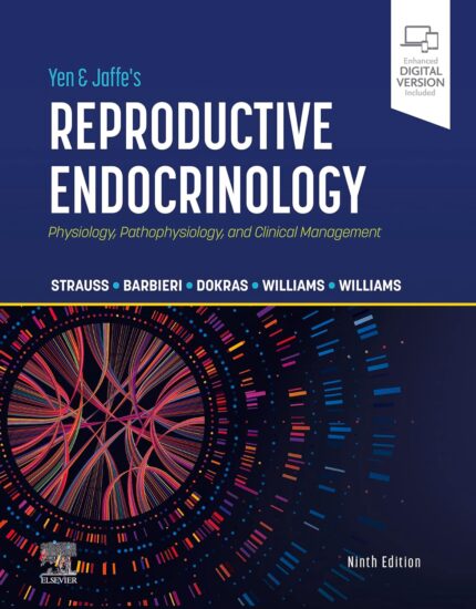 Yen & Jaffe's Reproductive Endocrinology: Physiology, Pathophysiology, and Clinical Management (9th Edition) – eBook PDF